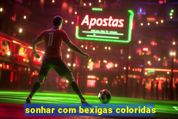 sonhar com bexigas coloridas